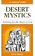A Retreat With Desert Mystics: Thirsting for the Reign of God