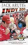 Jack Arute's Tales from the Indy 500