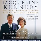 Jacqueline Kennedy: Historic Conversations on Life with John F. Kennedy | [Caroline Kennedy (foreword), Michael Beschloss (introduction)]