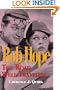 Bob Hope: The Road Well-Traveled: Hardcover
