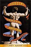 Houdini, Tarzan, and the Perfect Man: The White Male Body and the Challenge of Modernity in America