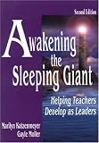 Awakening the Sleeping Giant: Helping Teachers Develop as Leaders