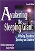 Awakening the Sleeping Giant: Helping Teachers Develop as Leaders