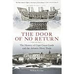 The Door of No Return: The History of Cape Coast Castle and the Atlantic Slave Trade book cover