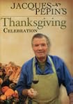 Jacques Pepin Celebrates Thank