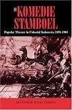 The Komedie Stamboel: Popular Theater in Colonial Indonesia, 1891?1903 (Ohio RIS Southeast Asia Series)