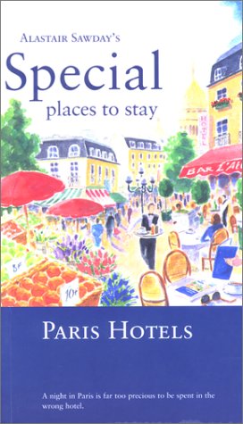 Childrens Toyshop  Travel : Paris Hotels (Alastair Sawday's Special Places to Stay Paris Hotels)