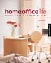 Home Office Life: Making a Space to Work at Home