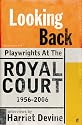 Looking Back: Playwrights at the Royal Court, 1956-2006