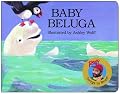 Baby Beluga (Raffi Songs to Read)