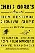 Chris Gore's Ultimate Film Festival Survival Guide, 4th edition: The Essential Companion for Filmmakers and Festival-Goers (Chris Gore's Ultimate...