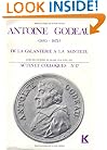 Antoine Godeau, 1605-1672, de la galanterie a la saintete: Actes des journees commemoratives, Grasse, 21-24 avril 1972 (Actes et colloques ; 17) (French Edition)
