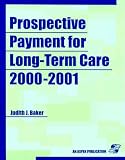 Prospective Payment for Long-Term Care, 2000-2001