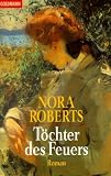 T�chter des Feuers - Nora Roberts