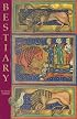 Bestiary: Being an English Version of the Bodleian Library, Oxford, MS Bodley 764