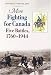 Books : More Fighting for Canada: Five Battles, 1760-1944