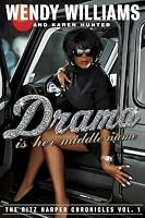 Drama Is Her Middle Name: The Ritz Harper Chronicles Vol. 1