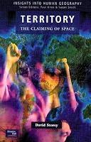 Territory: The Claiming of Space (Insights Into Human Geography)