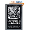 Augustine the Reader: Meditation, Self-Knowledge, and the Ethics of Interpretation