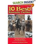 Click here to buy 10 Best Kentucky Derbies by  The Staff and Correspondents of The Blood-Horse.