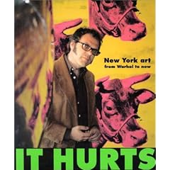 It Hurts: New York Art from Warhol to Now