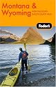 Fodor's Montana and Wyoming, 3rd Edition (Fodor's Gold Guides)