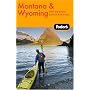 Fodor's Montana and Wyoming, 3rd Edtion (Fodor's Gold Guides)