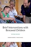 Brief interventions with bereaved children