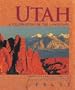 Utah, a Centennial Celebration: A Centennial Celebration