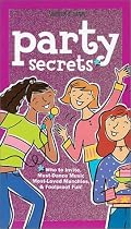 Party Secrets: Who to Invite, Must-Dance Music, Most-Loved Munchies & Foolproof Fun! (American Girl Library)