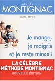 Je mange, je maigris et je reste mince !