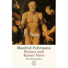 Seneca und Kaiser Nero - Eine Biographie