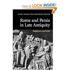 Rome and Persia in Late Antiquity: Neighbours and Rivals