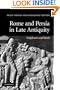 Rome and Persia in Late Antiquity: Neighbours and Rivals