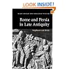 Rome and Persia in Late Antiquity: Neighbours and Rivals