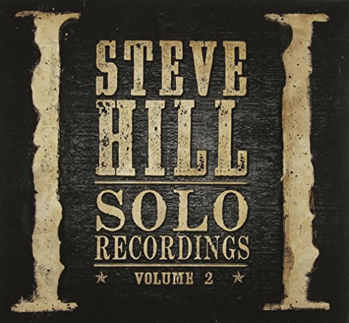 Steve Hill - Solo Recordings Vol. 2 - Zortam Music