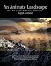 An Animate Landscape: Rock Art and the Prehistory of Kilmartin, Argyll, Scotland