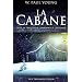 La Cabane : l� o� la trag�die et l'�ternit� se confrontent