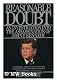 Reasonable Doubt: An Investigation into the Assassination of John F. Kennedy