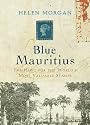 Blue Mauritius The Hunt for the World's Most Valuable Stamp