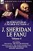 The Collected Supernatural and Weird Fiction of J. Sheridan Le Fanu: Volume 4-Including One Novel, 'The Wyvern Mystery,' One Novelette, 'Mr. Justice ... Nine Short Stories of the Ghostly and Gothic