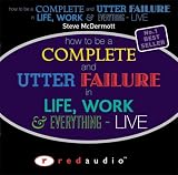 How to Be a Complete and Utter Failure