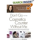 Click here to buy Don't Go to the Cosmetics Counter Without Me, 7th Edition by  Paula Begoun and Bryan Barron.