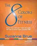 The 8 Colors of Fitness: Discover Your Color Coded Fitness Personality and Create an Exercise Program Youll Never Quit! 51QHl5K5wML. SL160 The 8 Colors of Fitness: Discover Your Color Coded Fitness Personality and Create an Exercise Program Youll Never Quit!