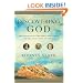 Discovering God: The Origins of the Great Religions and the Evolution of Belief