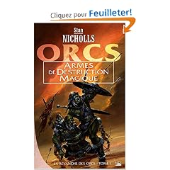 La Revanche des orcs, tome 1 : Armes de destruction magique