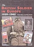 The British soldier in Europe 1939-1945