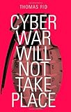 Cyber war will not take place