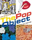 The pop object : the still life tradition in pop art