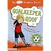 Goalkeeper Goof (My First Graphic Novel)
